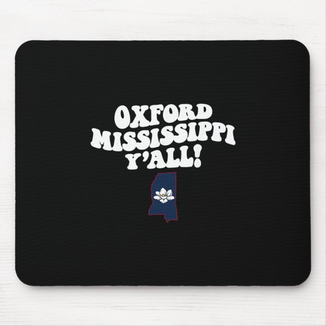 Oxford Mississippi Y'all Ms Southern Vacation  Mouse Pad (Front)