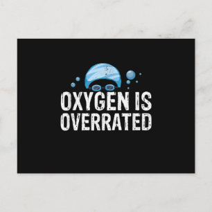 Oxygen Is Overrated Chlorine Lover Swimming Sports Announcement Postcard