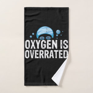 Oxygen Is Overrated Chlorine Lover Swimming Sports Hand Towel