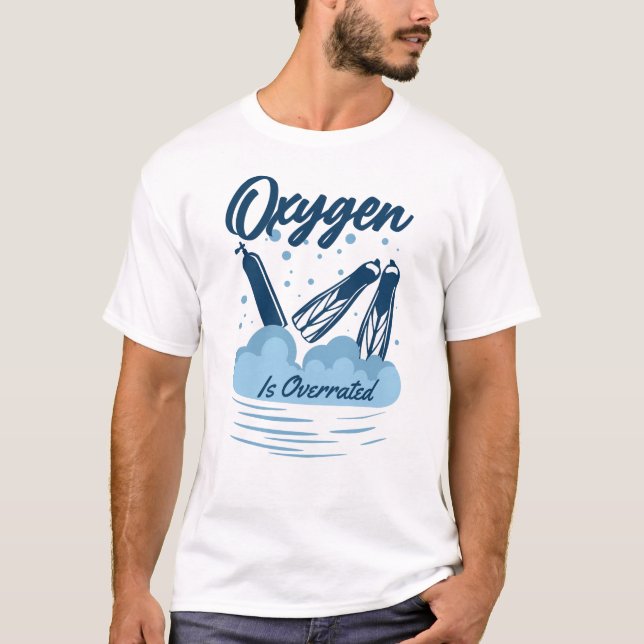 Oxygen is Overrated - For Swimmers T-Shirt (Front)