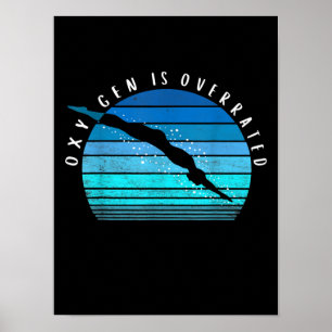 Oxygen Is Overrated Swimmer Gifts Swim Team Coach Poster