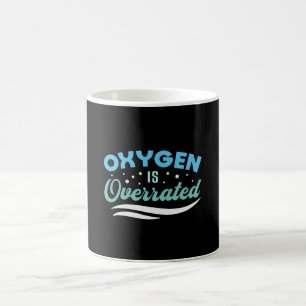 Oxygen Is Overrated Swimming Swimmer Swim Funny Coffee Mug