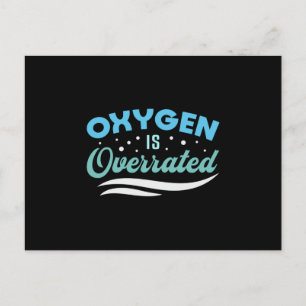 Oxygen Is Overrated Swimming Swimmer Swim Funny Postcard