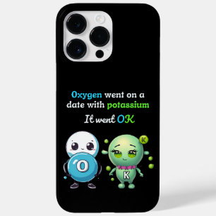 Oxygen Went On A Date With Potassium. It Went OK Case-Mate iPhone 14 Pro Max Case