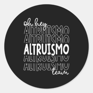 Oy Hey Altruismo Team House Of Givers Rca School S Classic Round Sticker