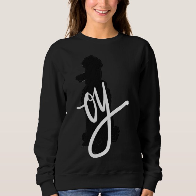 Oy Poodle Sweatshirt (Front)
