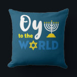 Oy To The World, Funny Happy Hanukkah Cushion<br><div class="desc">Oy To The World,  Funny Happy Hanukkah</div>