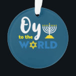 Oy To The World, Funny Happy Hanukkah Ornament<br><div class="desc">Oy To The World,  Funny Happy Hanukkah</div>