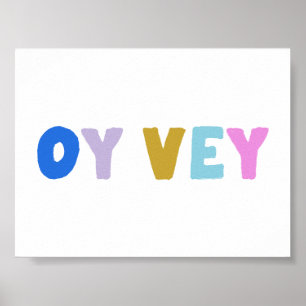 Oy Vey Funny Yiddish Expression Cute Colorful Poster