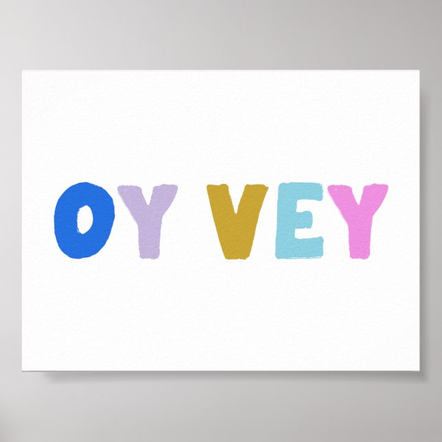 Oy Vey Funny Yiddish Expression Cute Colorful Poster (Front)