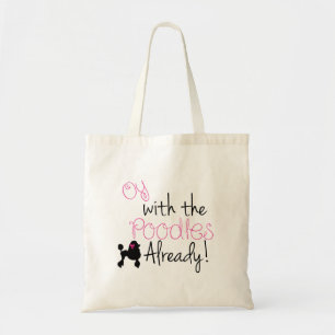 Oy with the Poodle Already tote - Gilmore Girls Bag