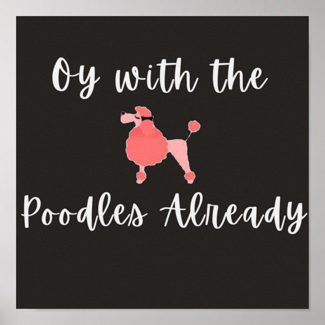 Oy With The Poodles Poster (Front)
