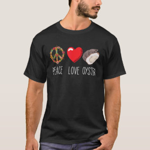 Oyster Heart Love Peace Mollusc Shucker Seafood T-Shirt
