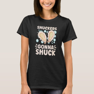 Oyster   Oyster Oyster Shucker Seashell Seafood T-Shirt