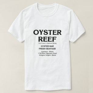 Oyster Reef, Seafood Dining, Arlington Heights, IL T-Shirt