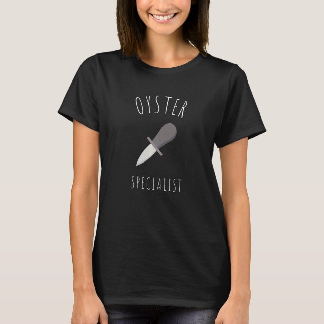 Oyster Shuck Shucking Seafood And Clam Digger   T-Shirt (Front)