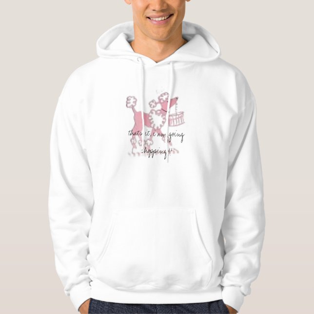 p5, "thats it, i am going shopping!!" hoodie (Front)
