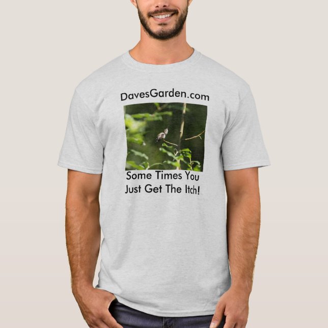 P9015857, DavesGarden.com, Some Times YouJust G... T-Shirt (Front)