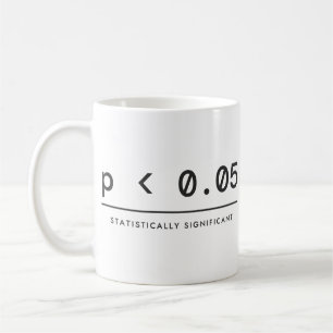 p < 0.05 Statistically Significant Coffee Mug