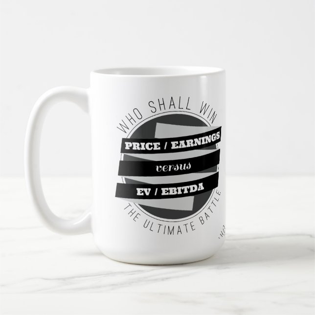 P/E Ratio versus EV/EBITDA Ratio Coffee Mug (Left)