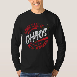 P E School Physical Education Teacher Chaos T-Shirt