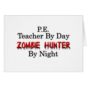 P.E. Teacher/Zombie Hunter