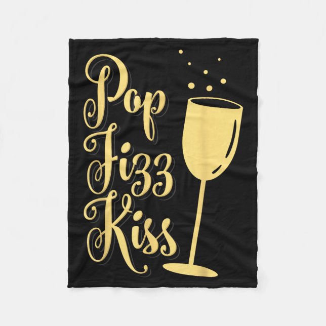 P Fizz Kiss Funny New Years Eve Wine Champagne  Fleece Blanket (Front)