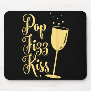 P Fizz Kiss Funny New Years Eve Wine Champagne  Mouse Pad