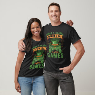 P is For Patrick's Day & Playing Games Funny Gamer T-Shirt
