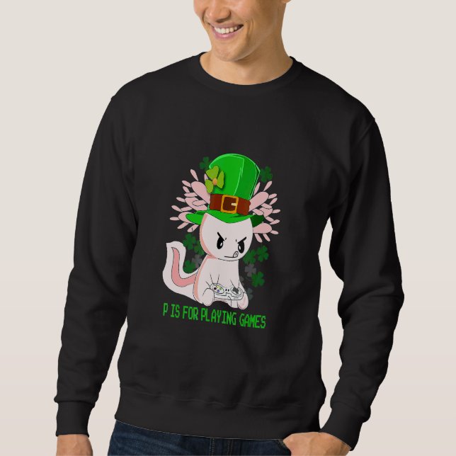 P Is For Playing Video Games Boys St Patricks Day  Sweatshirt (Front)