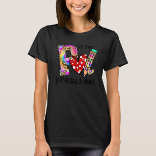 P Is For Preschool Leopard Tie Dye Pencil Heart T-Shirt