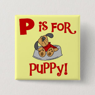 P is for Puppy Tshirts and Gifts 15 Cm Square Badge