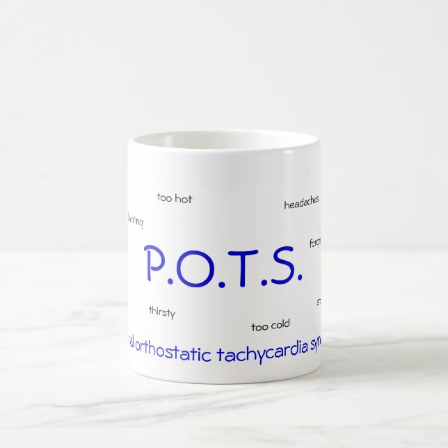 P.O.T.S. (postural orthostatic tachycardia) mug (Center)