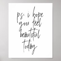 P.S. I hope you feel beautiful today