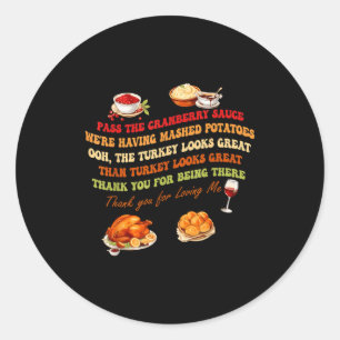 P The Cranberry Sauce Mashed Tatoes Funny Thanksgi Classic Round Sticker