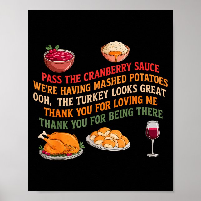 P The Cranberry Sauce Were Having Mashed Potatoes  Poster (Front)