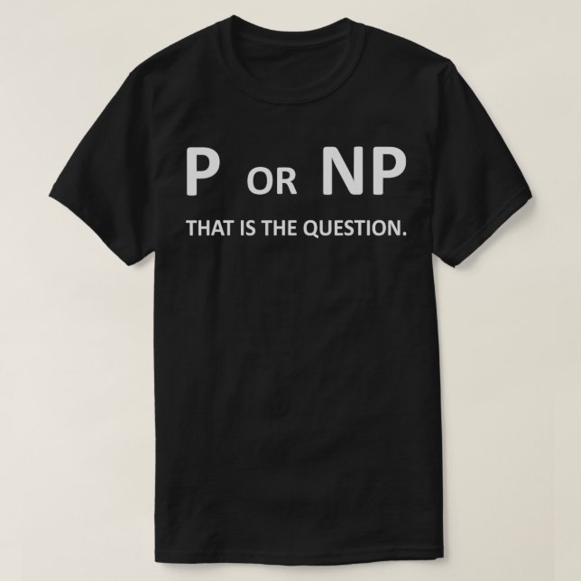 P vs NP Computer Science Programming Nerd Coding G T-Shirt (Design Front)