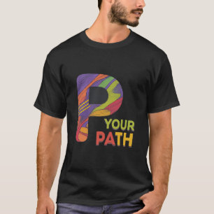P Your Path Design men's  T-Shirt