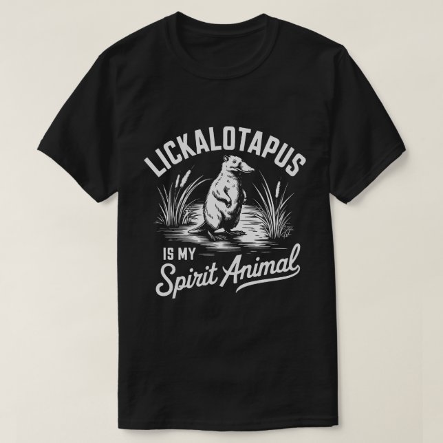 PA19 - Lickalotapus Is My Spirit Animal Meme Funny T-Shirt (Design Front)