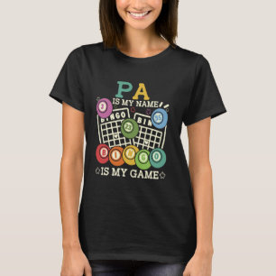 Pa Is My Name Bingo Is My Game Funny Bingo Grandpa T-Shirt