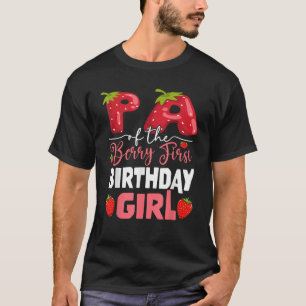 Pa of The Berry First Birthday of Girl Strawberry  T-Shirt