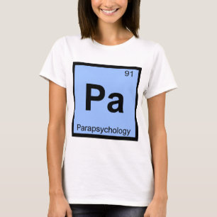 Pa - Parapsychology Chemistry Periodic Table T-Shirt