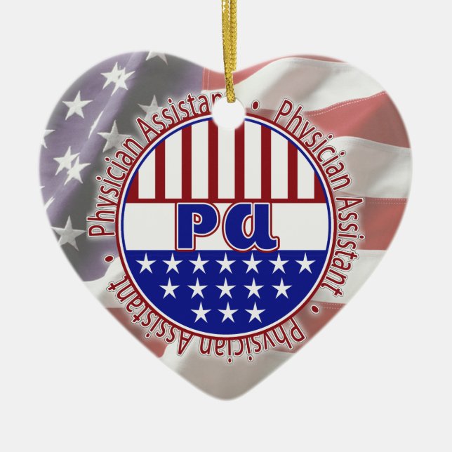 PA  Physician Assistant PATRIOTIC BADGE Ceramic Ornament (Front)