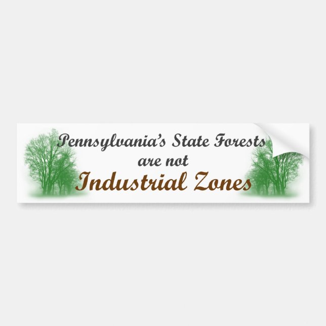 PA State Forests are not Industrial Zones Bumper Sticker (Front)