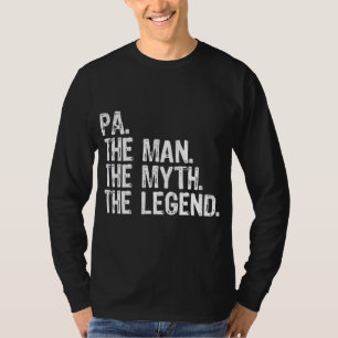 Pa The Man The Myth The Legend Dad Grandpa Gift Ch T-Shirt
