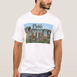 Pablo, MontanaLarge Letter ScenesPablo, MT T-Shirt