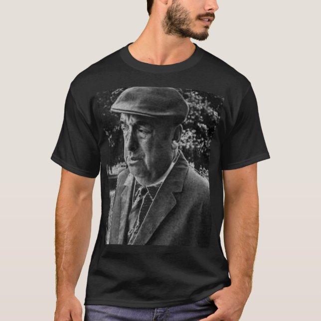 pablo neruda T-Shirt (Front)