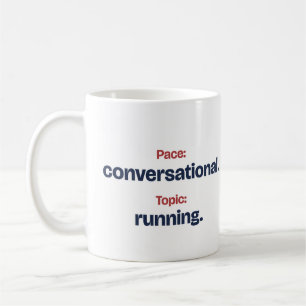 Pace Conversational Funny Mug for a Runner