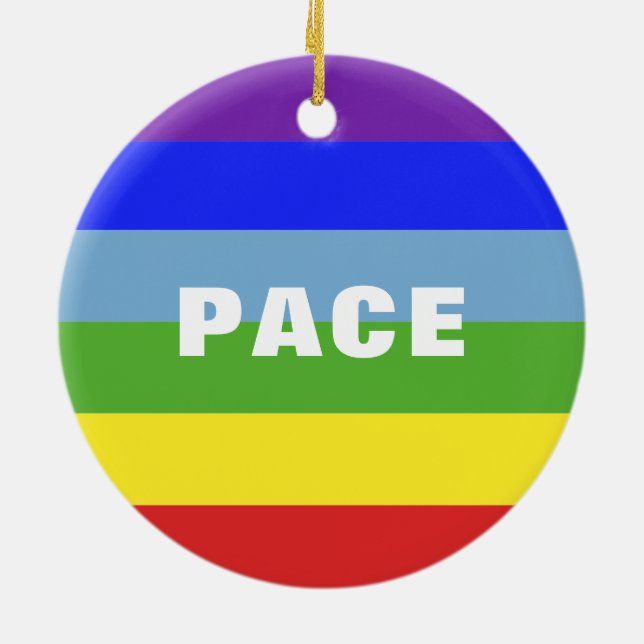 Pace – Peace – Frieden – Rainbow Colour Regenbogen Ceramic Ornament (Back)
