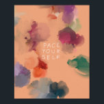 "Pace Yourself" Abstract Confetti Floral Poster<br><div class="desc">- Made And Designed By Morgan Harper Nichols</div>